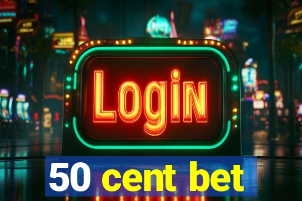 50 cent bet